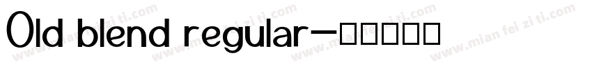 Old blend regular字体转换